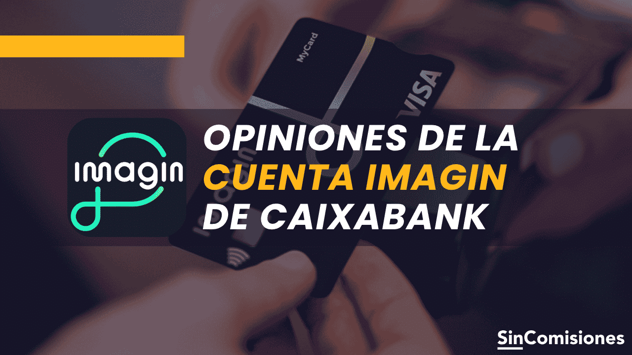Opiniones de la cuenta imagin de Caixabank