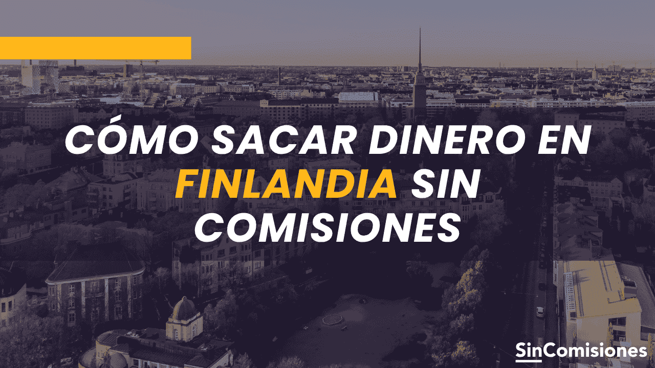 Cómo sacar dinero en Finlandia sin comisiones
