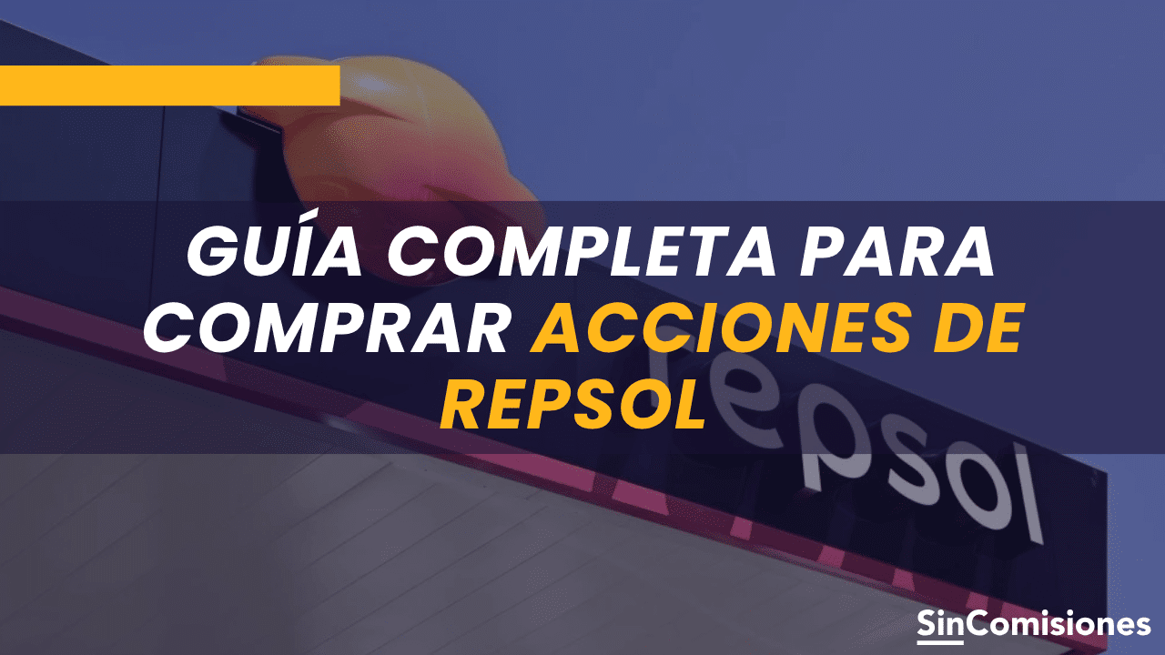 Guía completa para comprar acciones de Repsol