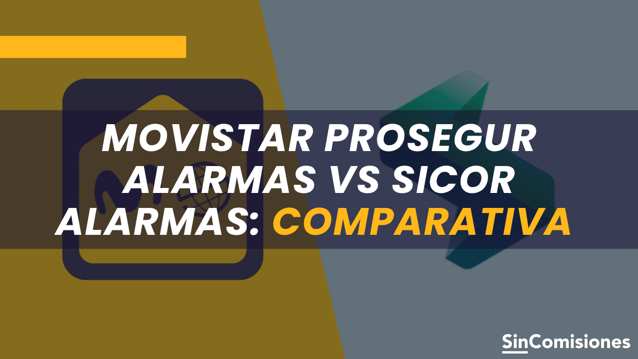 Movistar Prosegur vs Sicor Alarmas