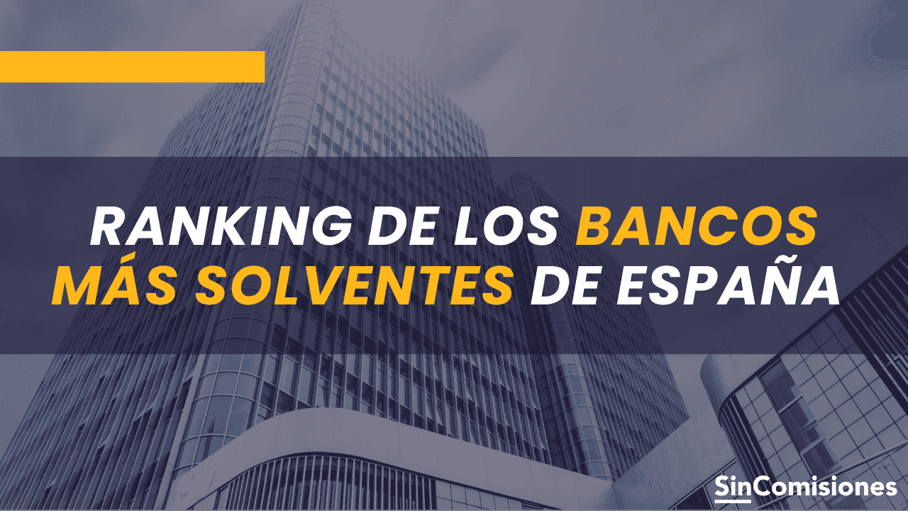 Ranking de los bancos más SOLVENTES de España