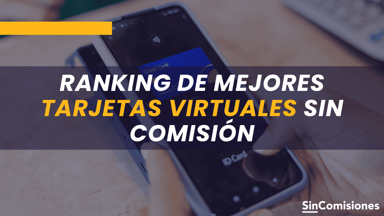Ranking de mejores tarjetas virtuales sin comisión