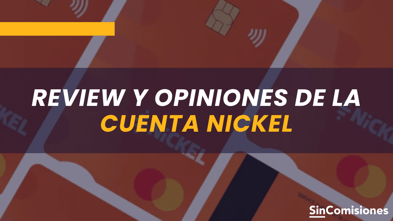 Review y opiniones de la Cuenta Nickel