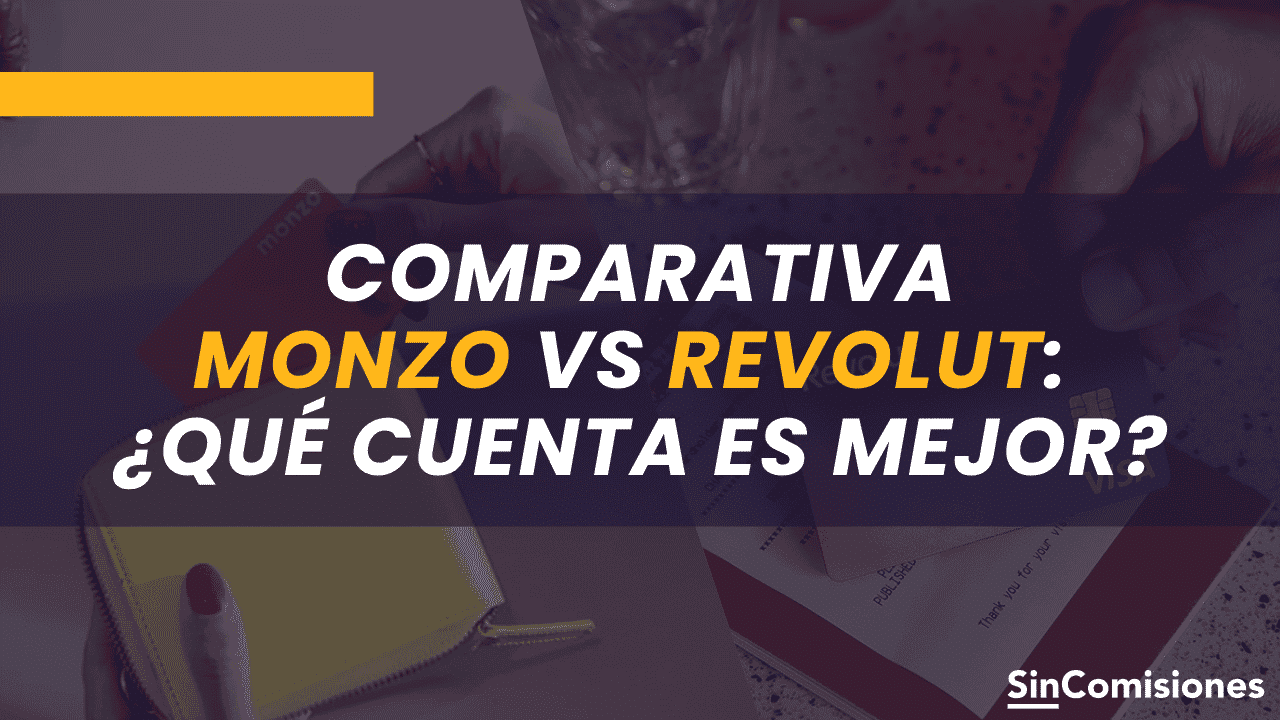 Comparativa de las cuentas de Monzo vs. Revolut