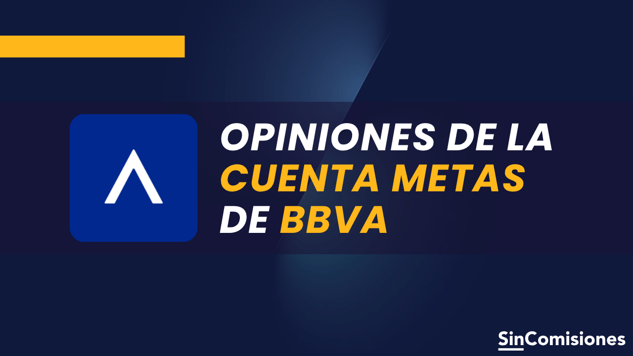 Opiniones de la Cuenta Metas de BBVA
